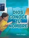 Kim E. Douglas - Dios Conoce Tu Nombre