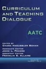 Franklin S. Allaire, Chara Haeussler Bohan, John L. Pecore - Curriculum and Teaching Dialogue Volume 22, Numbers 1 & 2, 2020