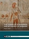 Maarten J. Raven - The tombs of Ptahemwia and Sethnakht at Saqqara