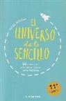 Pablo Arribas - El universo de lo sencillo : 50 reflexiones para crecer y amar como valientes