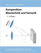 Jörg Böttcher - Kompendium Messtechnik und Sensorik