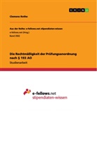 Clemens Rothe - Die Rechtmäßigkeit der Prüfungsanordnung nach    193 AO