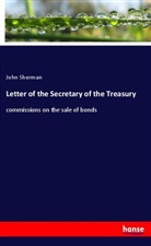 John Sherman - Letter of the Secretary of the Treasury