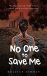 Melissa Jordan - No One to Save Me