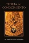 Adalberto García de Mendoza, Adalberto García de Mendoza - Teoría Del Conocimiento