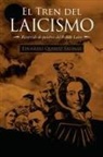 Eduardo Quiroz Salinas - El Tren Del Laicismo