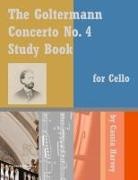 Cassia Harvey - The Goltermann Concerto No. 4 Study Book for Cello
