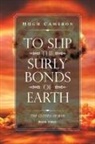 Hugh Cameron - To Slip the Surly Bonds of Earth