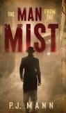 P. J. Mann - The Man From The Mist
