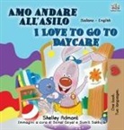 Shelley Admont, Kidkiddos Books - I Love to Go to Daycare (Italian English Bilingual Book for Kids)