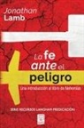 Jonathan Lamb - LA FE ANTE EL PELIGRO