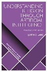 Justin E Lane, Justin E. Lane - Understanding Religion Through Artificial Intelligence