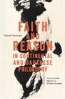 Takeshi Morisato - Faith and Reason in Continental and Japanese Philosophy