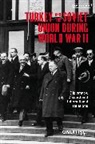 Onur Isci - Turkey and the Soviet Union During World War II