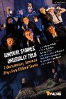 Will Arbery, Jaclyn Backhaus, Clare Barron, Barron Clare, Agnes Borinsky, Michael Bulger... - Unusual Stories, Unusually Told: 7 Contemporary American Plays from