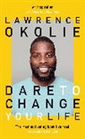 Lawrence Okolie - Dare to Change Your Life