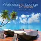 Wellness Dream Lounge, Audio-CD (Audio book)