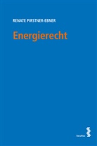 Renate Pirstner-Ebner - Energierecht