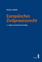 Peter G Mayr, Peter G. Mayr - Europäisches Zivilprozessrecht