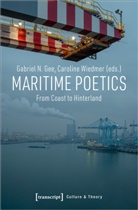 Gabriel N. Gee, Caroline Wiedmer, Gabriel N. Gee, Gabrie N Gee, Gabriel N Gee, Wiedmer... - Maritime Poetics