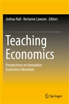 Joshu Hall, Joshua Hall, Lawson, Lawson, Kerianne Lawson - Teaching Economics