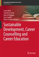 Ilaria Di Maggio, Ilaria et Di Maggio, Maria Cristina Ginevra, Laur Nota, Laura Nota, Sara Santilli... - Sustainable Development, Career Counselling and Career Education