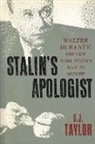 S J Taylor, S. J. Taylor, Taylor S. J. - Stalin''s Apologist