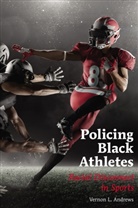 Vernon L Andrews, Vernon L. Andrews, Billy Hawkins - Policing Black Athletes