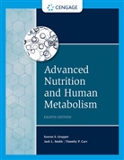 Timothy Carr, Timothy P. Carr, Carr Timothy, Sareen Gropper, Sareen S. Gropper, Gropper Sareen... - Advanced Nutrition and Human Metabolism