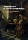 Henk van Beijeren, J. R. Dorfman, J. R. (University of Maryland Dorfman, Dorfman J. R., T. R. Kirkpatrick, T. R. (University of Maryland Kirkpatrick... - Contemporary Kinetic Theory of Matter