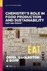 Mary Virginia (EDT)/ Eggleston Orna, Alvin F. Bopp, Alvin F. (Professor of Chemistry and Chairman of the Department of Natural Sciences Bopp, Gillian Eggleston, Gillian (Head of Eggleston, Eggleston Gillian... - Chemistry's Role in Food Production and Sustainability