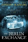 Joseph Kanon, Joseph Kanon, Kanon Joseph - The Berlin Exchange