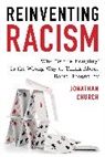 Jonathan Church, Jonathan D. Church - Reinventing Racism