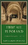 Petro Andreas Nungovitch - Here All Is Poland
