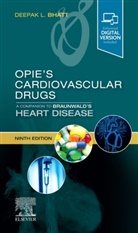 Deepak L Bhatt, Deepak L. Bhatt, Deepak L. (Executive Director of Interventional Cardiovascular Programs Bhatt, Bhatt Deepak L. - Opie's Cardiovascular Drugs: A Companion to Braunwald's Heart Disease