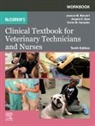 Joanna M. Bassert, Joanna M. (Professor Emeritus Program of Veterinary Technology Manor College Jenkintown Bassert, Joanna M. (Professor Emeritus&lt;br&gt;Program of Veterinary Technology&lt;br&gt;Manor College&lt;br&gt;Jenkintown Bassert, Bassert Joanna M., John Thomas, John Tomedi... - Workbook for McCurnin's Clinical Textbook for Veterinary Technicians and Nurses
