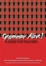 Amy Benjamin, Brock Haussamen, Martha Kolln, Rebecca S. Wheeler - Grammar Alive!