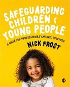 Nick Frost, Frost Nick, Nick Frost - Safeguarding Children and Young People