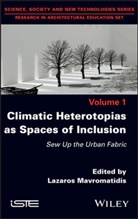 Mavromatidis, Lazaros Mavromatidis, Elias Mavromatidis, Lazaro Mavromatidis, Lazaros Mavromatidis - Climatic Heterotopias as Spaces of Inclusion