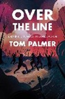 Tom Palmer, Palmer Tom, Ollie Cuthbertson, Cuthbertson Ollie - Over the Line, New Edition