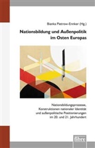 Bianka Pietrow-Ennker - Nationsbildung und Außenpolitik im Osten Europas