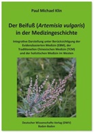 Paul Michael Klin - Der Beifuß (Artemisia vulgaris) in der Medizingeschichte