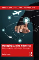 Markus Franke - Managing Airline Networks
