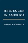 Martin Woessner, Woessner Martin - Heidegger in America