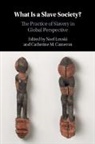 Noel (Yale University Lenski, Catherine M. Cameron, Cameron Catherine M., Noel Lenski, Lenski Noel - What Is a Slave Society?