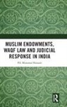 P S Munawar Hussain, P. S. Munawar Hussain, P.S. Munawar Hussain - Muslim Endowments, Waqf Law and Judicial Response in India