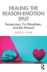 Daniel S. Levine, Daniel S. (University of Texas At Arlingto Levine, Levine Daniel S. - Healing the Reason-Emotion Split