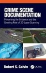 Robert Galvin, Robert S Galvin, Galvin Robert - Crime Scene Documentation