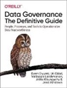 Jessi Ashdown, Evren Eryurek, Uri Gilad, Anita Kibunguchy, Valliappa Lakshmanan, Lakshmanan Valliappa - Data Governance: The Definitive Guide