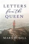 Mars D. Gill - Letters from the Queen
